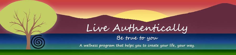 Live Authentically - Be True to You
